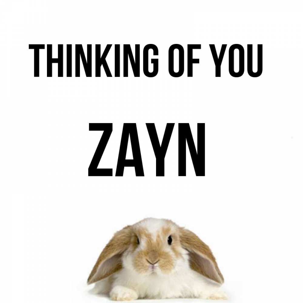 Greetings card с именем, Zayn Thinking of you подписать своими руками онлайн Greetings with text for free download 