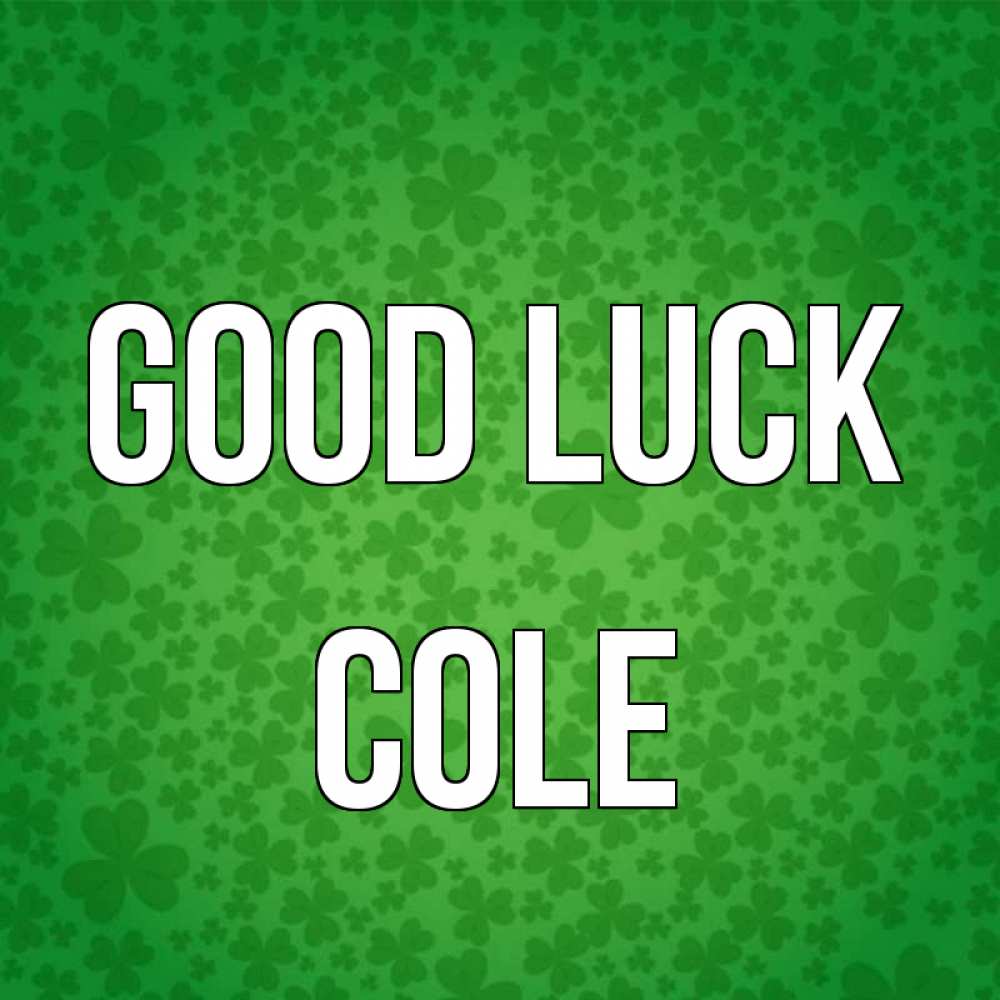 Greetings card с именем, Cole Good luck много листочков на удачу Greetings with text for free download 