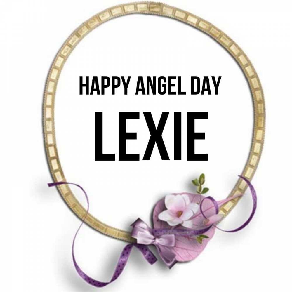Greetings card с именем, Lexie happy angel day золотая рамочка Greetings with text for free download 