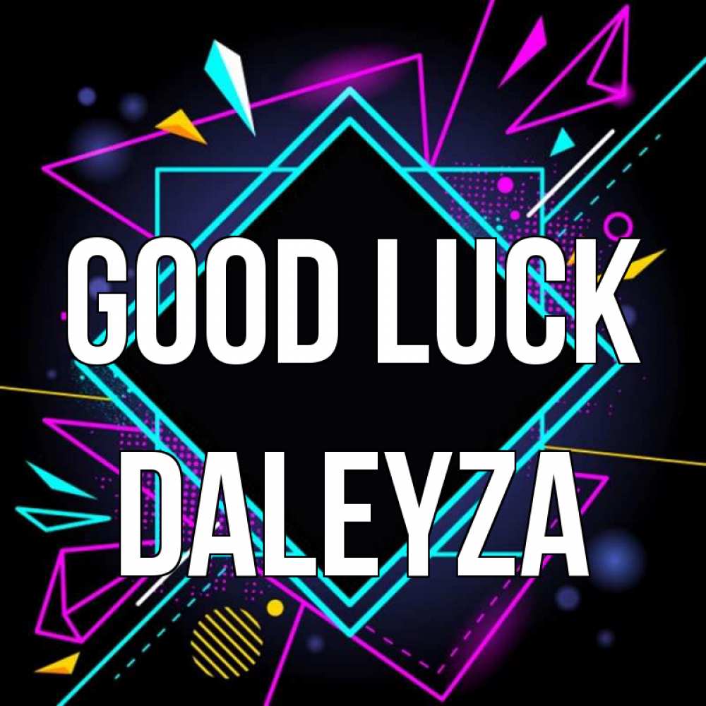 Greetings card с именем, Daleyza Good luck рамочки Greetings with text for free download 