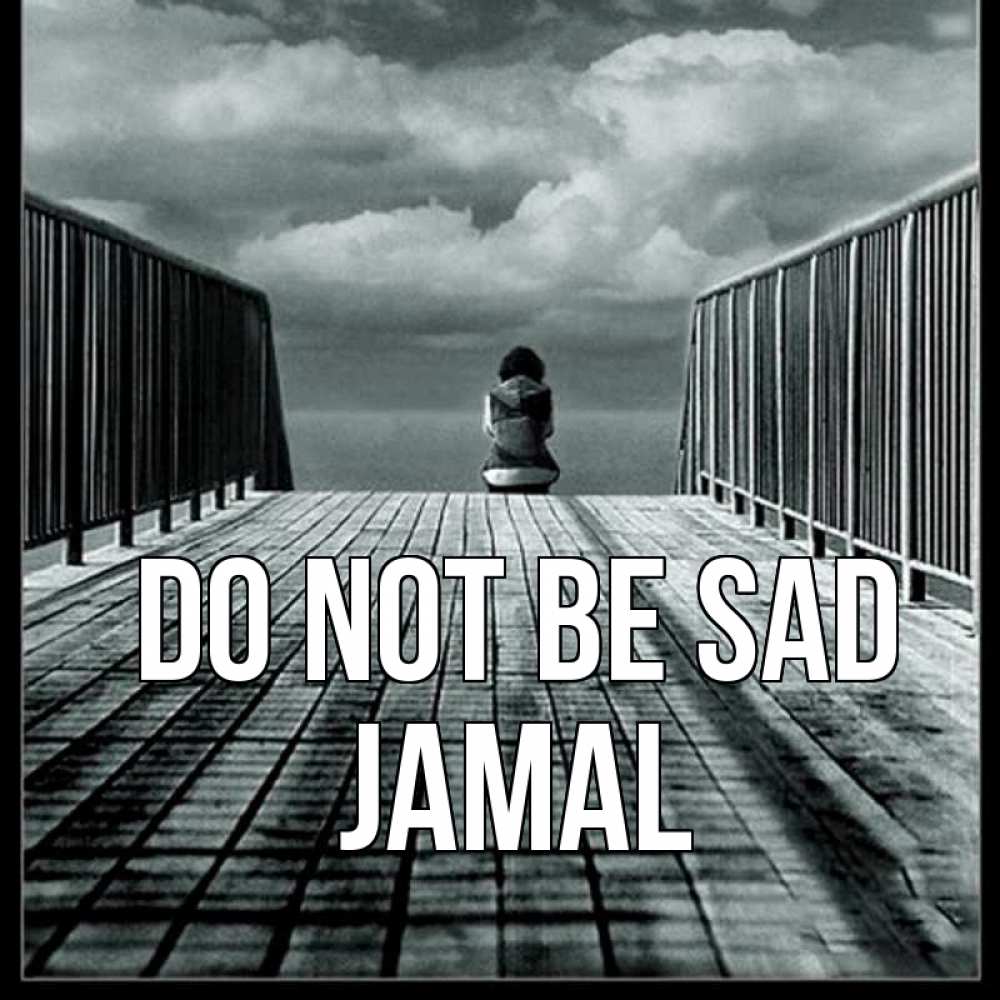Greetings card с именем, Jamal Do not be sad облака пирс забор 1 Greetings with text for free download 