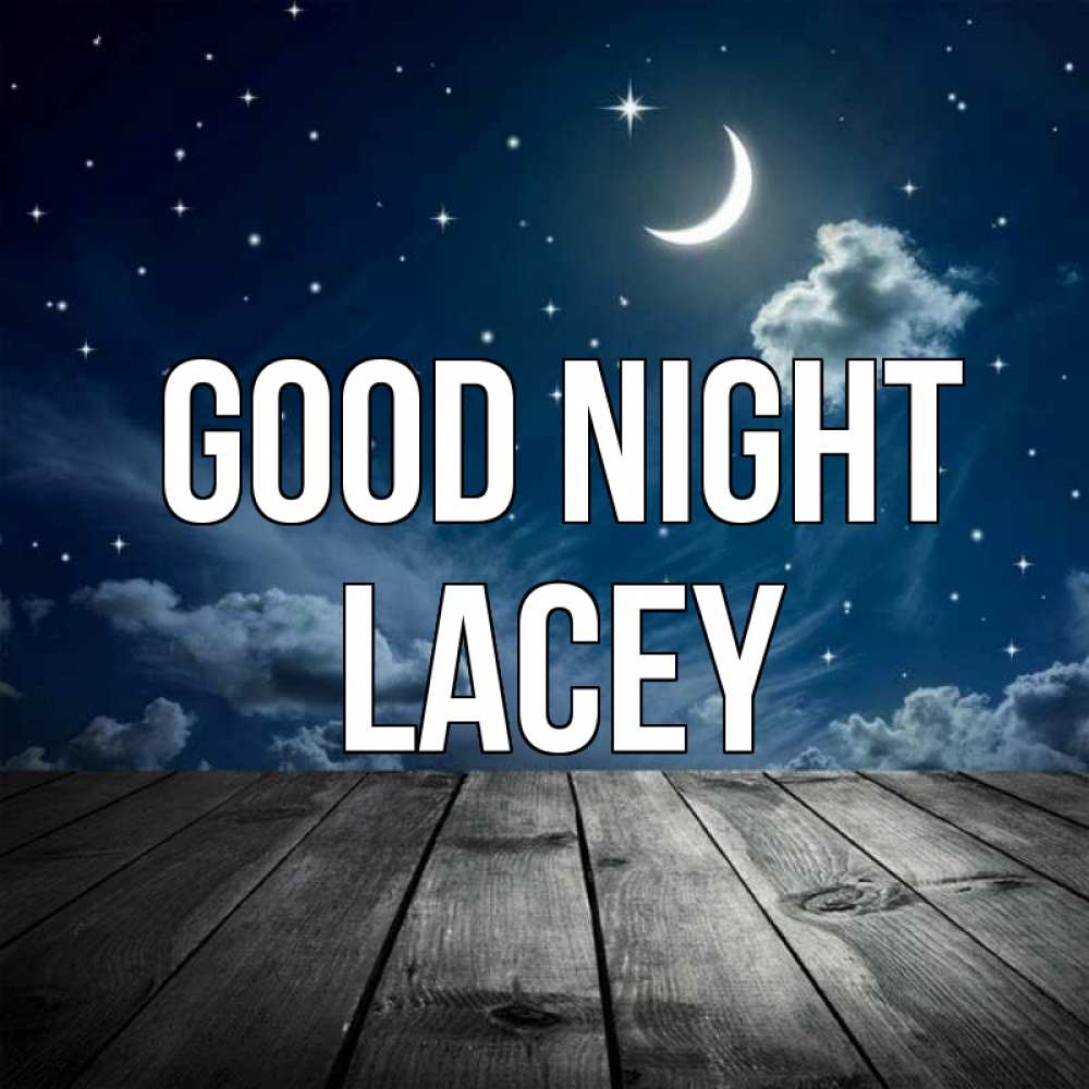 Greetings card с именем, Lacey Good night месяц и звезда Greetings with text for free download 