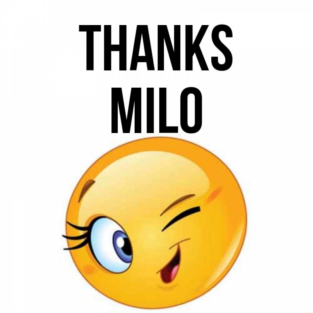 Greetings card с именем, Milo Thanks открытка с подмигивающим смайлом Greetings with text for free download 