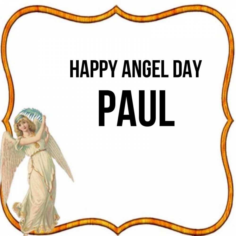 Greetings card с именем, Paul happy angel day рамочка простая Greetings with text for free download 