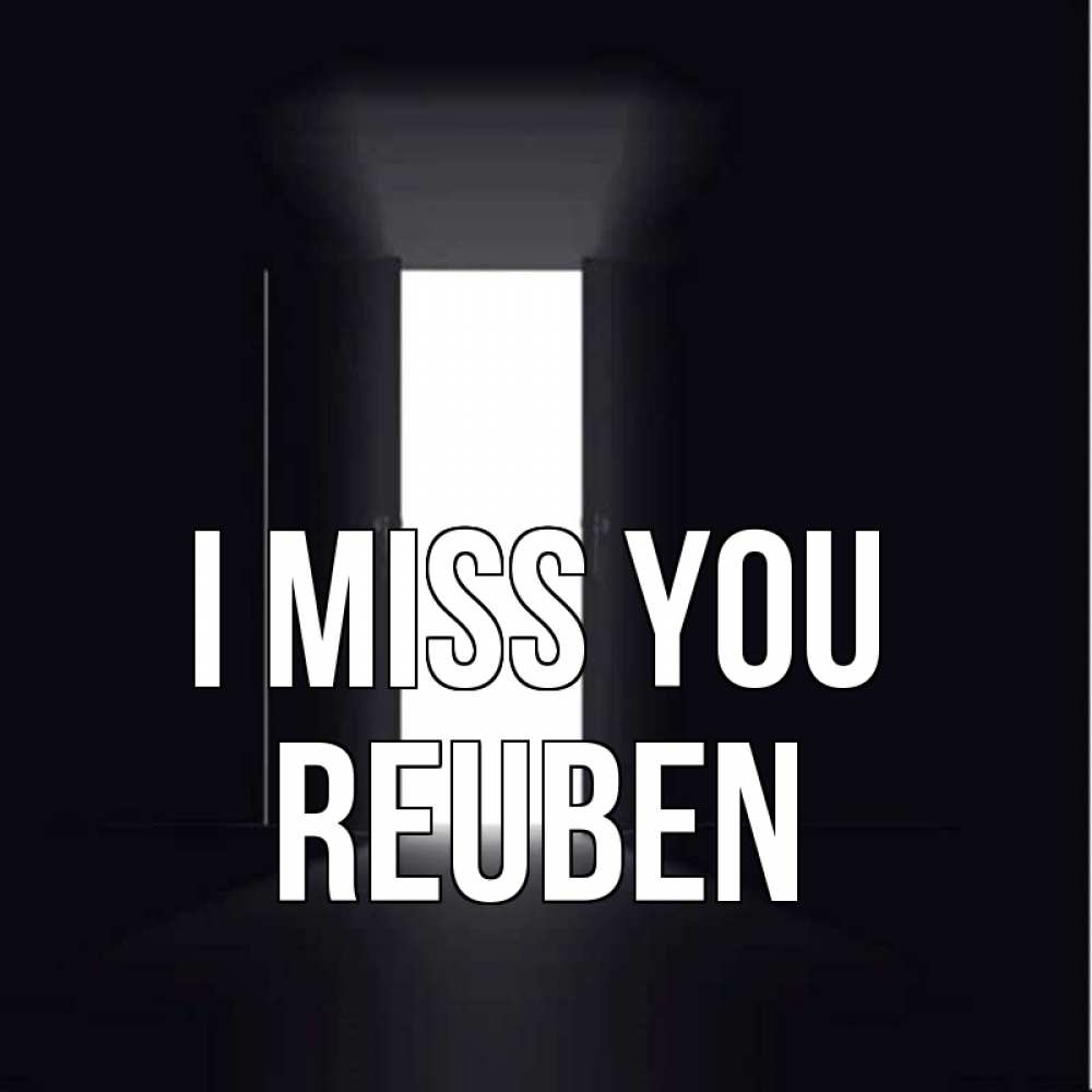 Greetings card с именем, Reuben I miss you дверь и свет Greetings with text for free download 