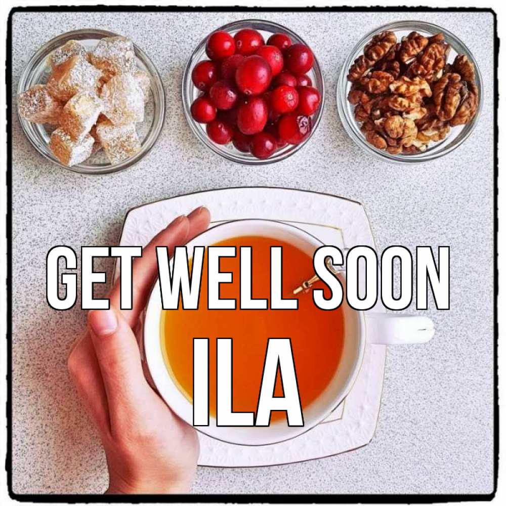 Greetings card с именем, Ila Get well soon на столе Greetings with text for free download 