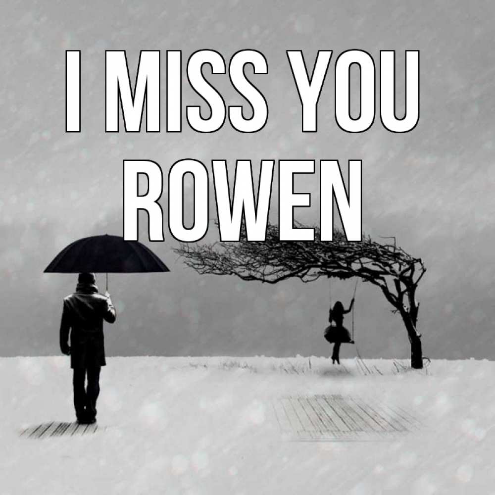 Greetings card с именем, Rowen I miss you мужчина с зонтом Greetings with text for free download 