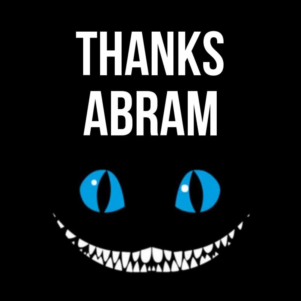 Greetings card с именем, Abram Thanks благодарю от чеширика Greetings with text for free download 