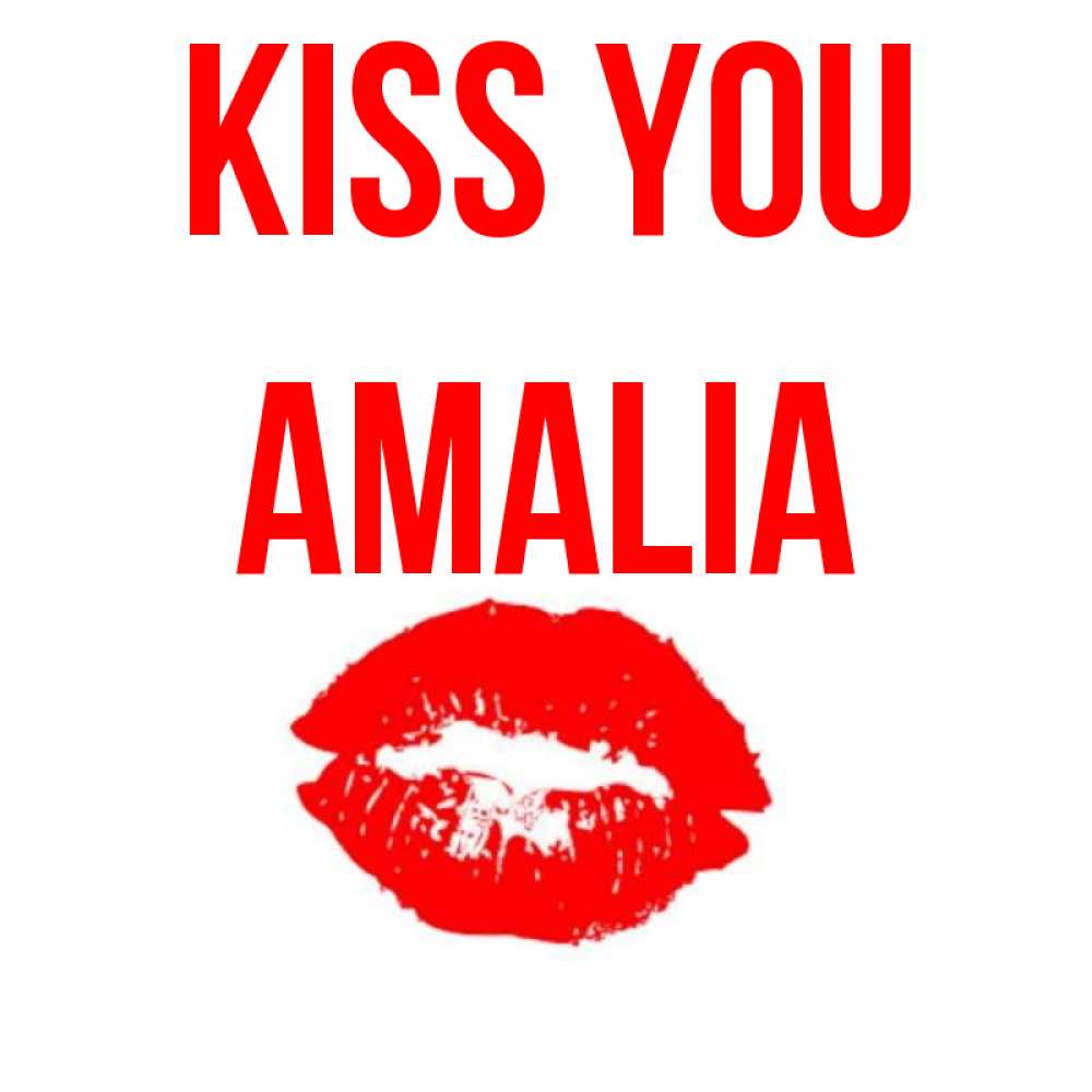Greetings card с именем, Amalia Kiss you помада и губы Greetings with text for free download 