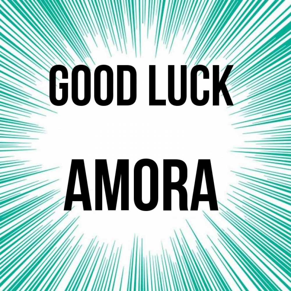 Greetings card с именем, Amora Good luck на удачу Greetings with text for free download 