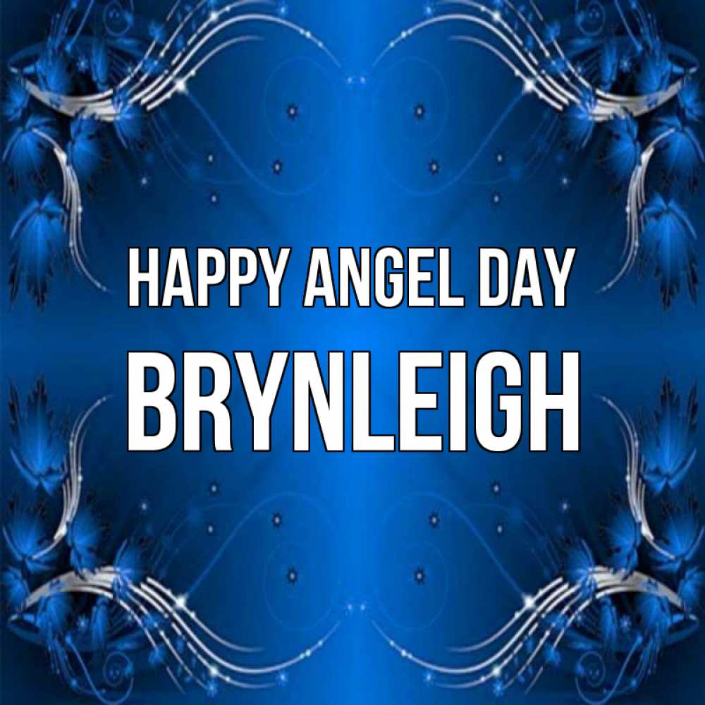 Greetings card с именем, Brynleigh happy angel day красивая рамочка с узорами Greetings with text for free download 