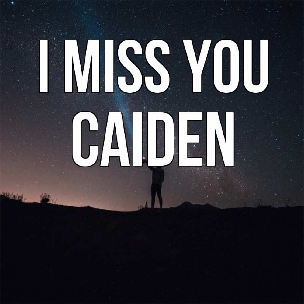 Greetings card с именем, Caiden I miss you звезды и луч света Greetings with text for free download 