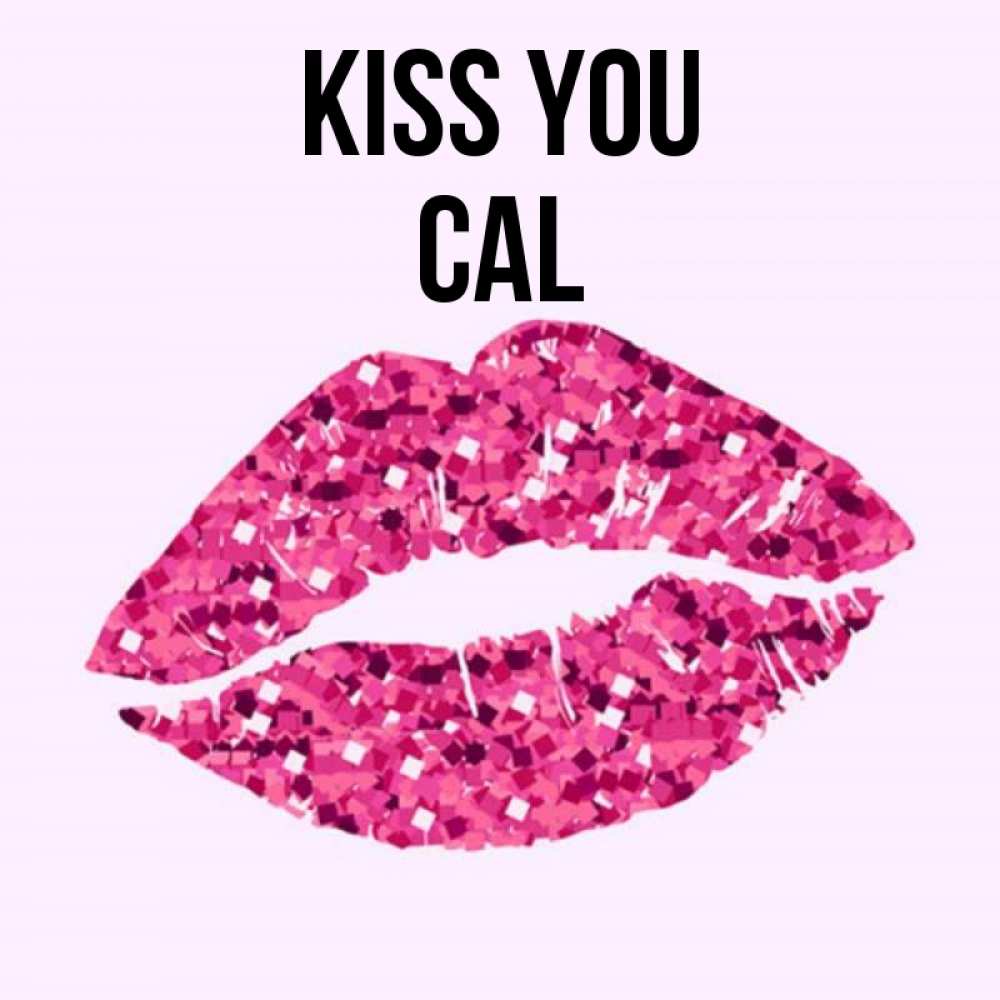 Greetings card с именем, Cal Kiss you открытка с женскими губами и поцелуем для парня Greetings with text for free download 