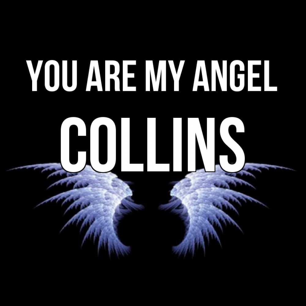 Greetings card с именем, Collins You are my angel ангельские крылья на черном фоне Greetings with text for free download 