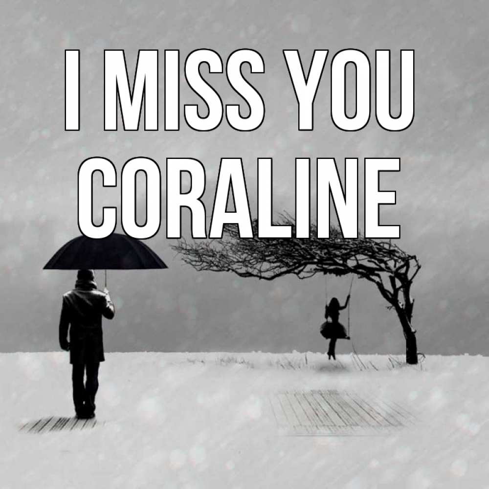 Greetings card с именем, Coraline I miss you мужчина с зонтом Greetings with text for free download 