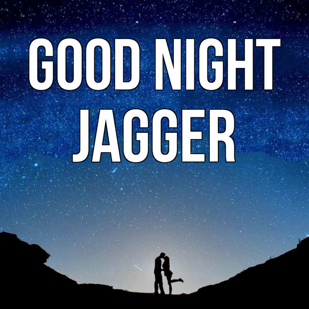 Greetings card с именем, Jagger Good night звездное небо и люди Greetings with text for free download 