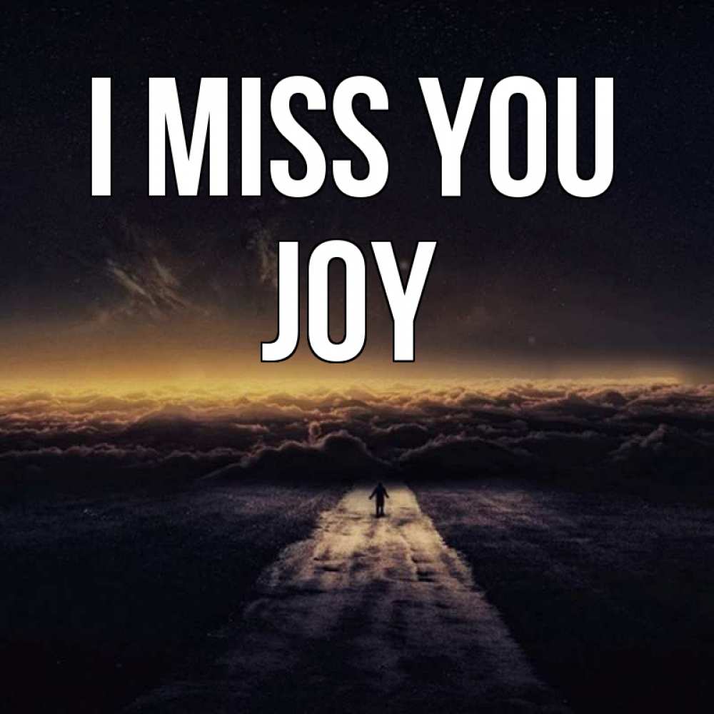 Greetings card с именем, Joy I miss you идем Greetings with text for free download 