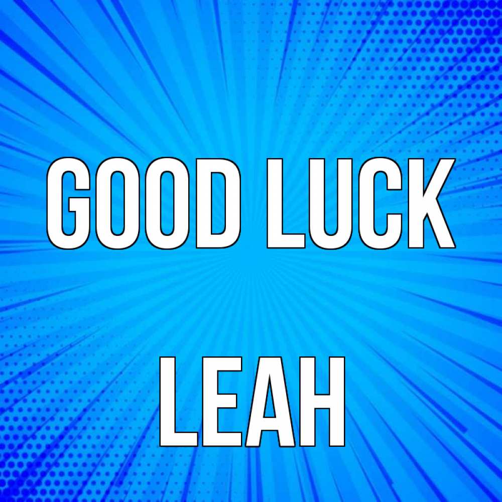 Greetings card с именем, Leah Good luck на удачу Greetings with text for free download 