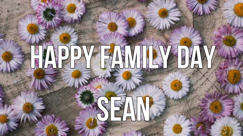 Greetings card с именем, Sean happy family day с днем семьи Greetings with text for free download 