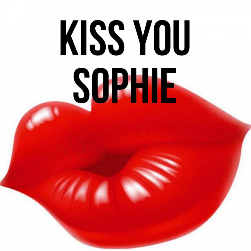 Greetings card с именем, Sophie Kiss you губки надутые бантиком Greetings with text for free download 