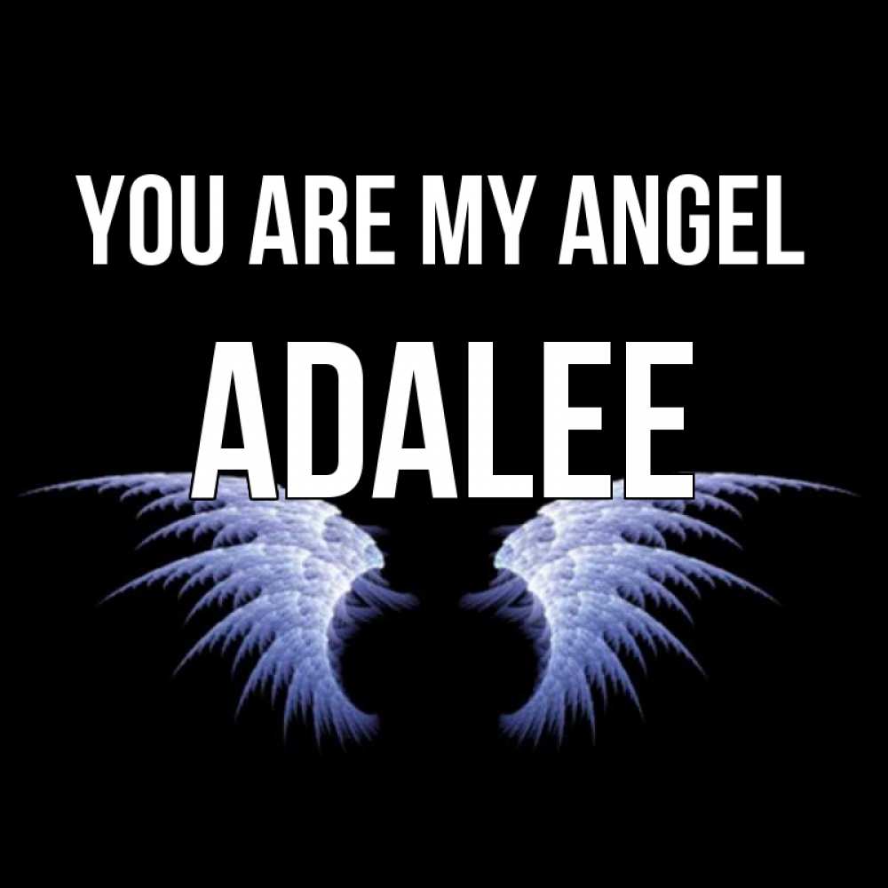 Greetings card с именем, Adalee You are my angel ангельские крылья на черном фоне Greetings with text for free download 