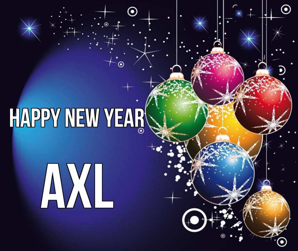 Greetings card с именем, Axl Happy New Year новый год Greetings with text for free download 