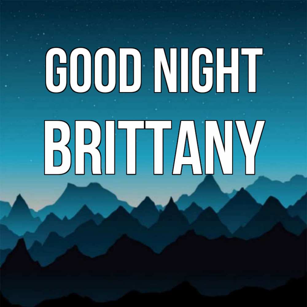 Greetings card с именем, Brittany Good night сладких снов звездное небо Greetings with text for free download 
