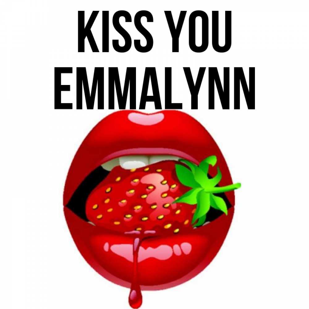 Greetings card с именем, Emmalynn Kiss you открытки с поцелуями Greetings with text for free download 