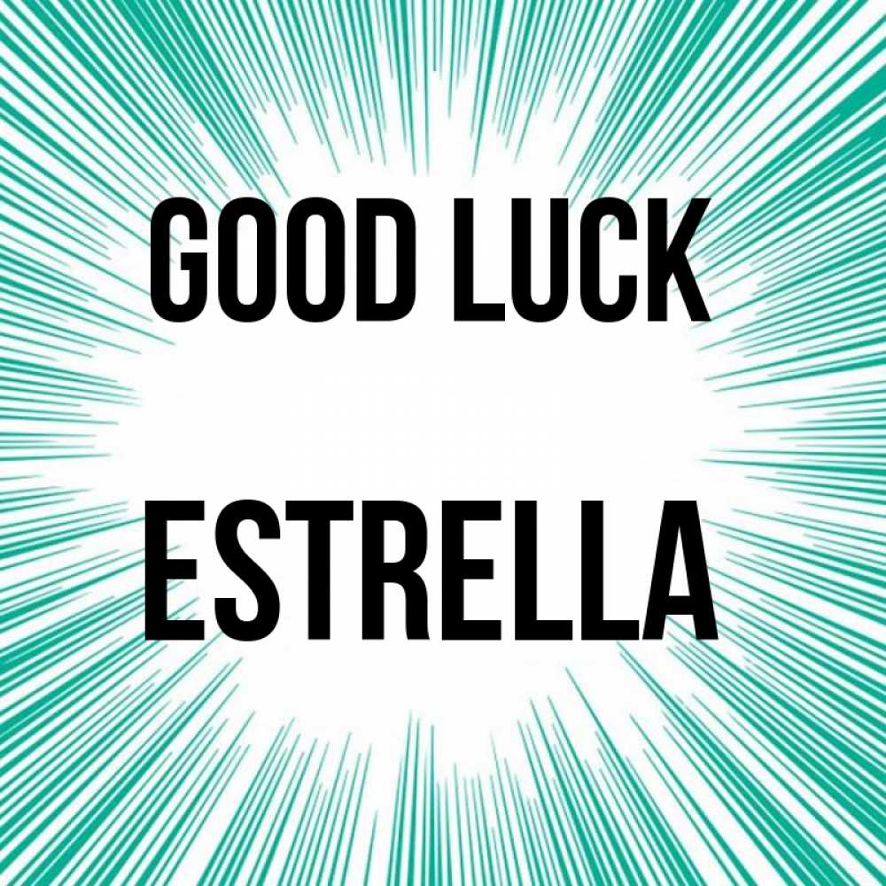 Greetings card с именем, Estrella Good luck на удачу Greetings with text for free download 