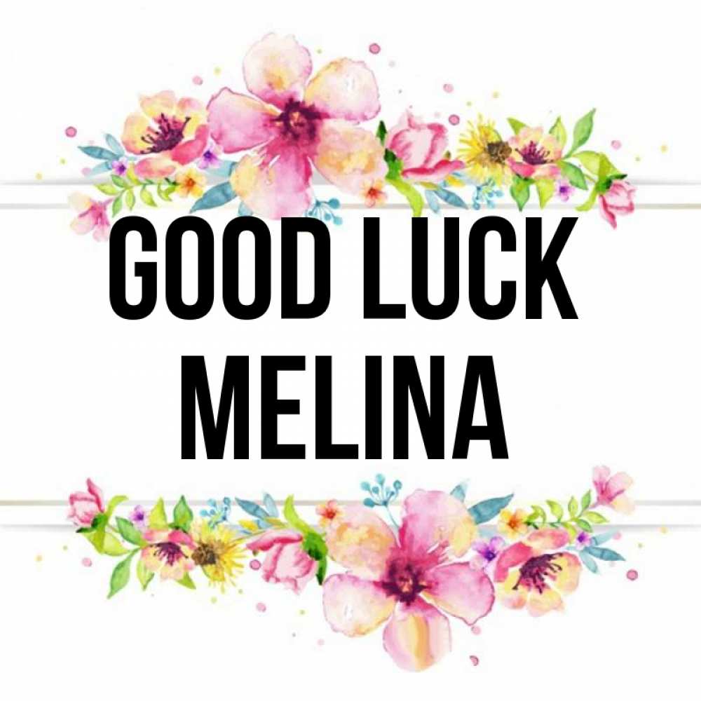 Greetings card с именем, Melina Good luck пусть повезет 1 Greetings with text for free download 