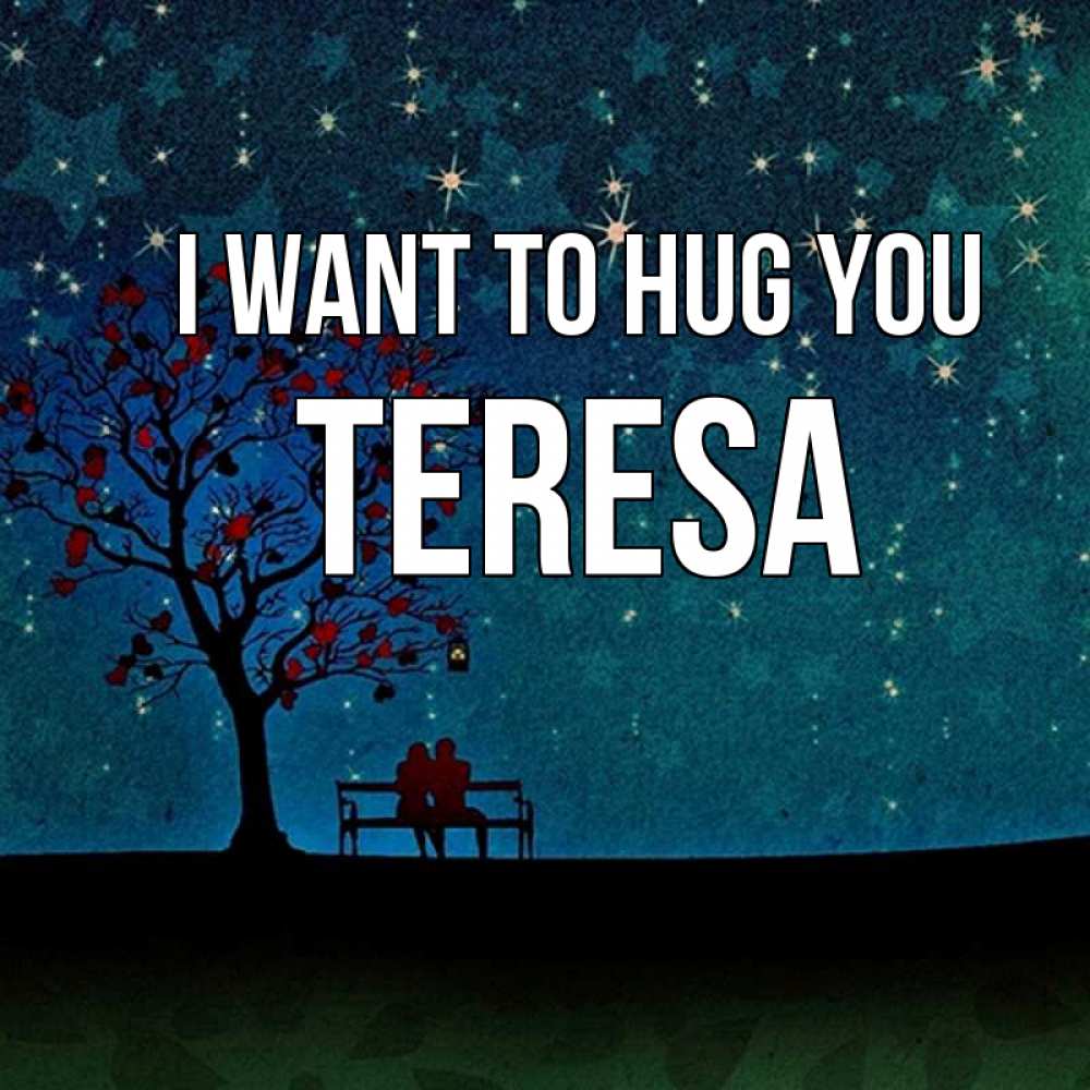 Greetings card с именем, Teresa I want to hug you много звезд Greetings with text for free download 