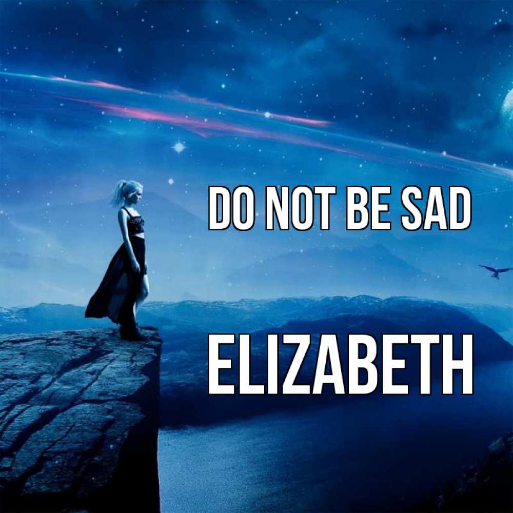 Greetings card с именем, Elizabeth Do not be sad вода и скала Greetings with text for free download 