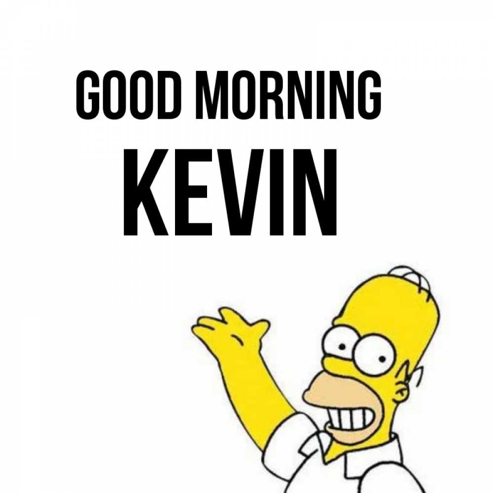 Greetings card с именем, Kevin Good morning открытки с пожеланиями Greetings with text for free download 