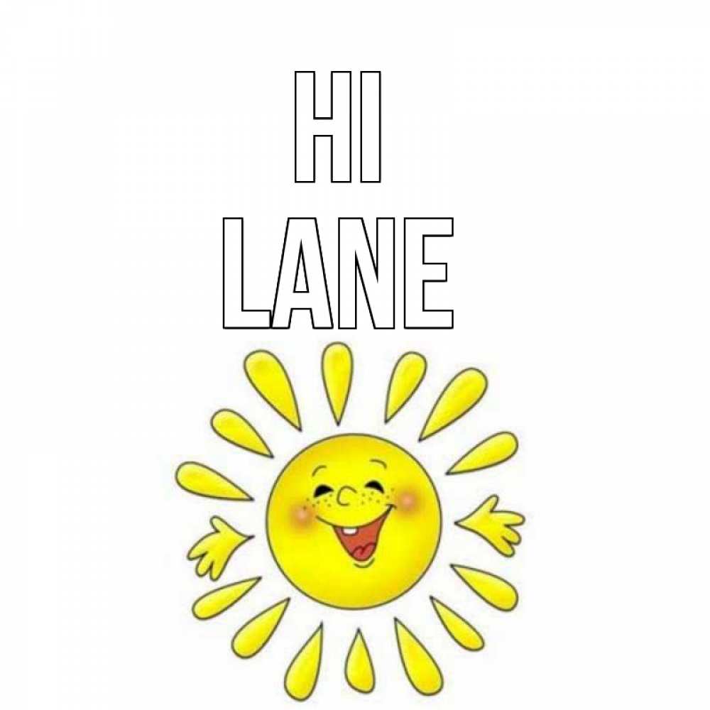Greetings card с именем, Lane Hi солнце Greetings with text for free download 