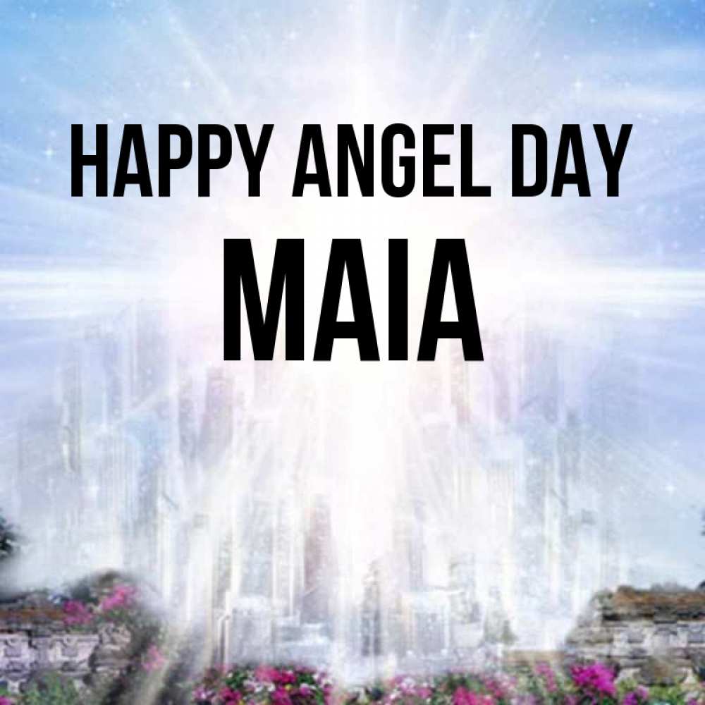 Greetings card с именем, Maia happy angel day небесный свет Greetings with text for free download 