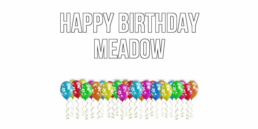 Greetings card с именем, Meadow Happy Birthday Воздушные шары, звезды Greetings with text for free download 