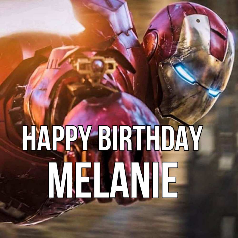 Greetings card с именем, Melanie Happy Birthday марвел супергерои в костюме Greetings with text for free download 