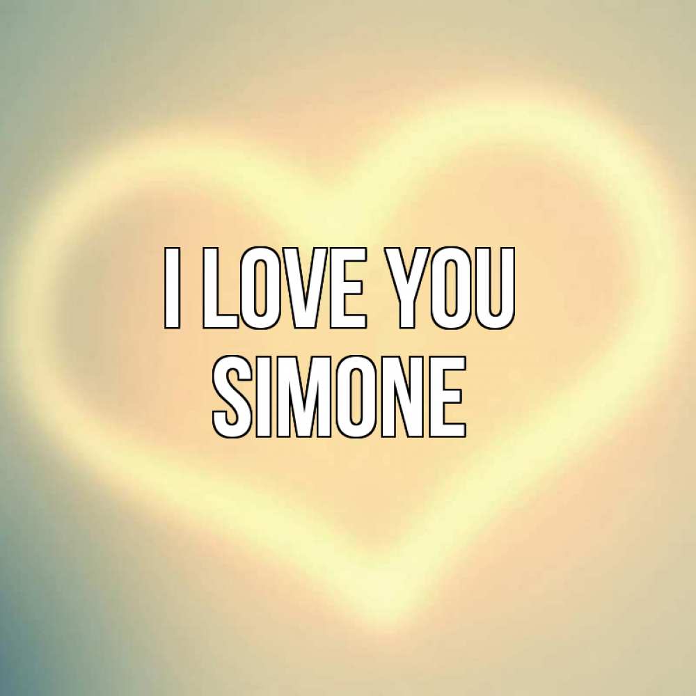 Greetings card с именем, Simone I love you сердце Greetings with text for free download 