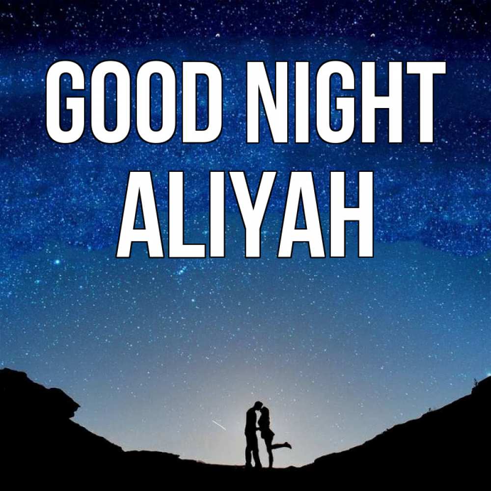 Greetings card с именем, Aliyah Good night звездное небо и люди Greetings with text for free download 