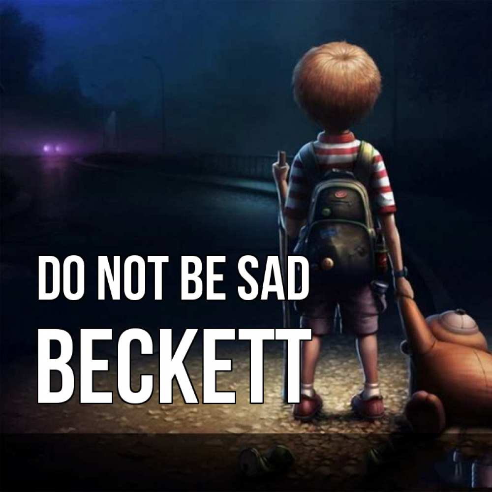 Greetings card с именем, Beckett Do not be sad мишка рюкзак ребенок Greetings with text for free download 