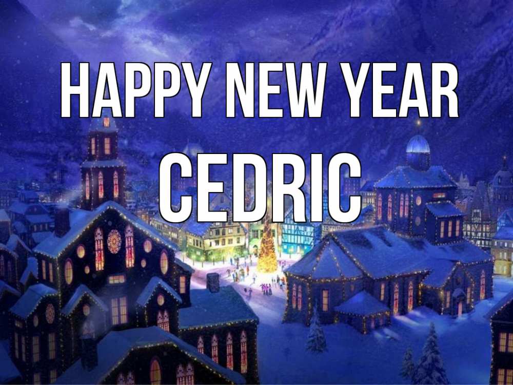 Greetings card с именем, Cedric Happy New Year новый год Greetings with text for free download 