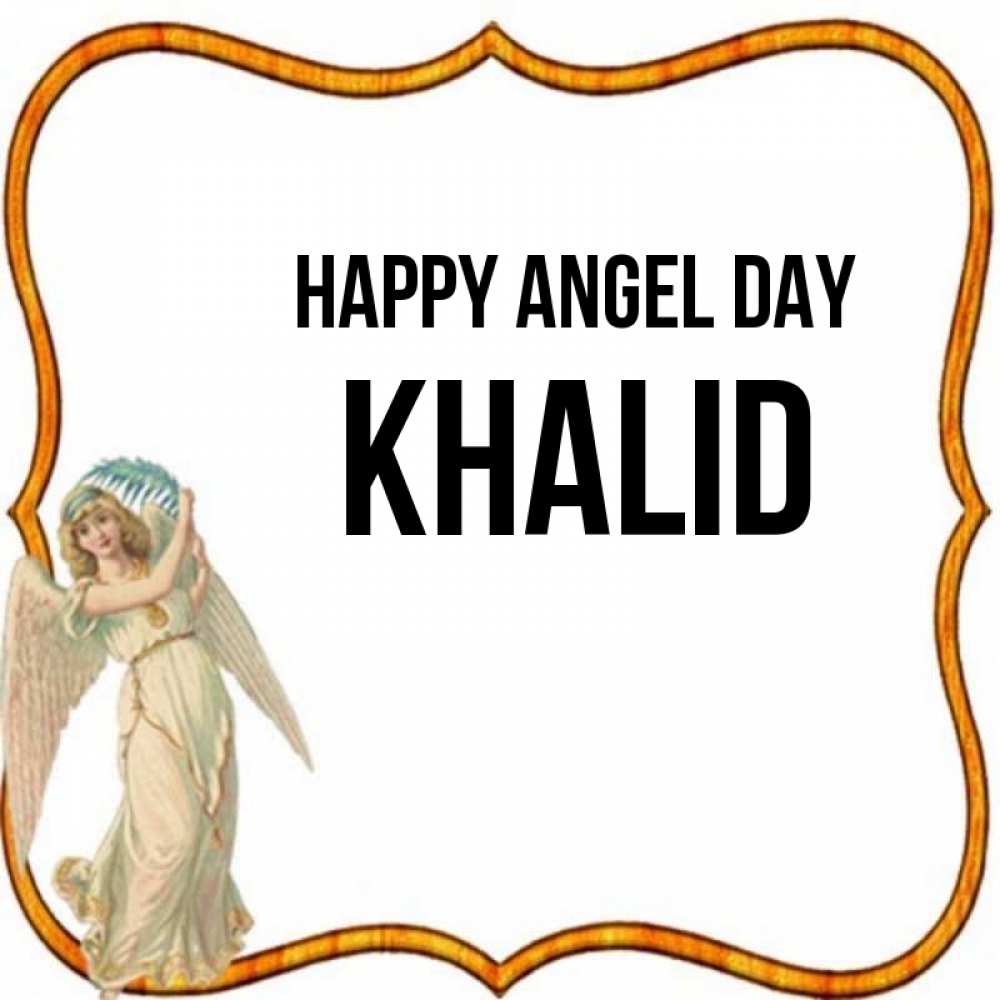 Greetings card с именем, Khalid happy angel day рамочка простая Greetings with text for free download 