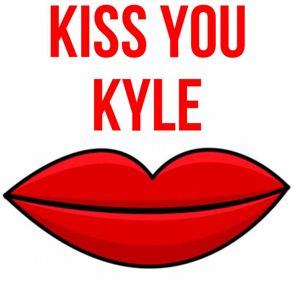 Greetings card с именем, Kyle Kiss you губы векторные Greetings with text for free download 