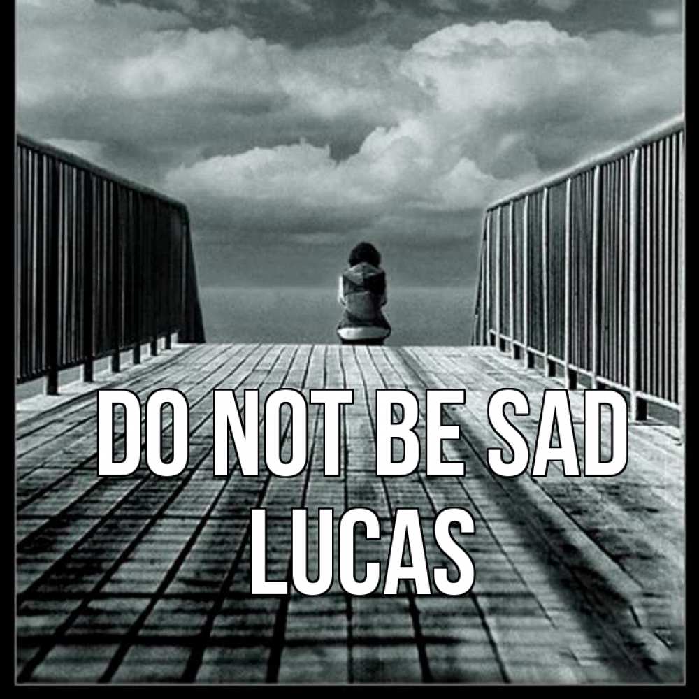 Greetings card с именем, Lucas Do not be sad облака пирс забор 1 Greetings with text for free download 