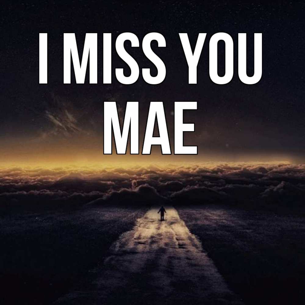 Greetings card с именем, Mae I miss you идем Greetings with text for free download 