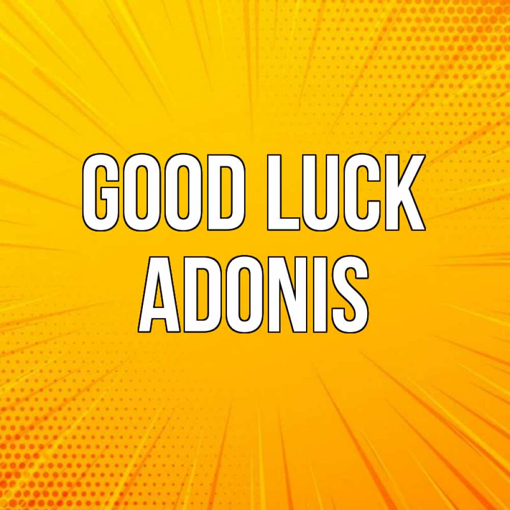 Greetings card с именем, Adonis Good luck фон Greetings with text for free download 
