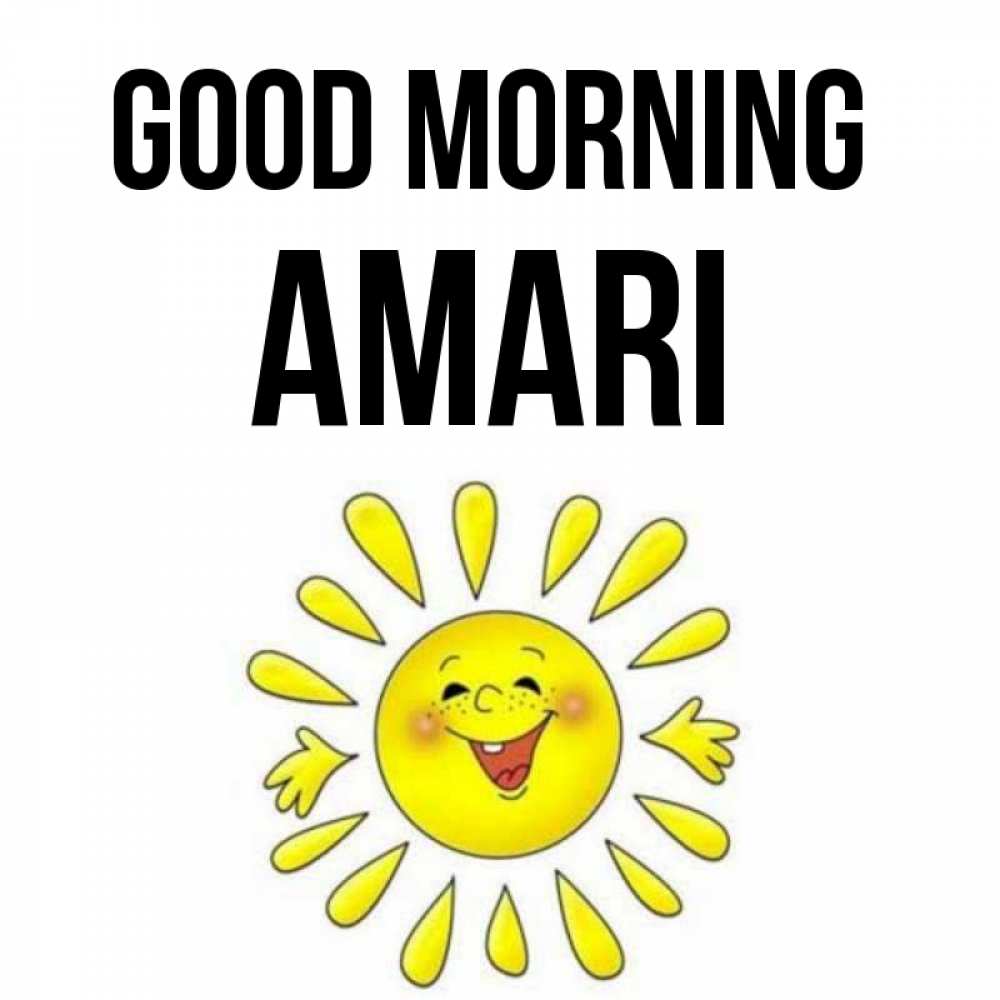 Greetings card с именем, Amari Good morning улыбка Greetings with text for free download 