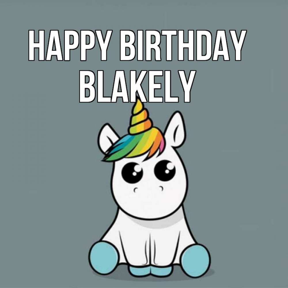 Greetings card с именем, Blakely Happy Birthday пони Greetings with text for free download 