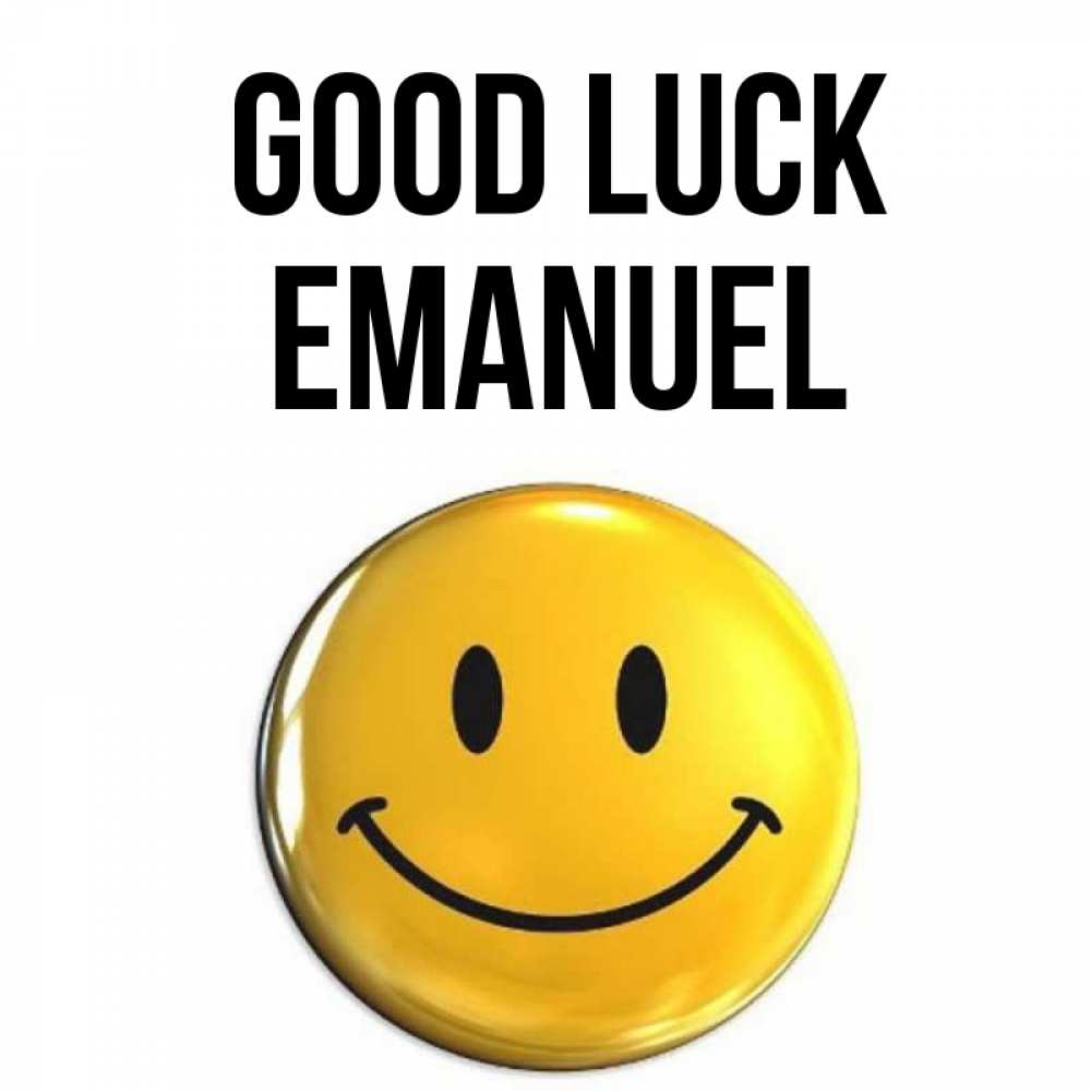 Greetings card с именем, Emanuel Good luck для поднятия настроения открытки на каждый день Greetings with text for free download 
