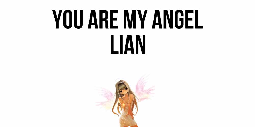 Greetings card с именем, Lian You are my angel ангел, аниме Greetings with text for free download 